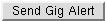 Gig Alert Button